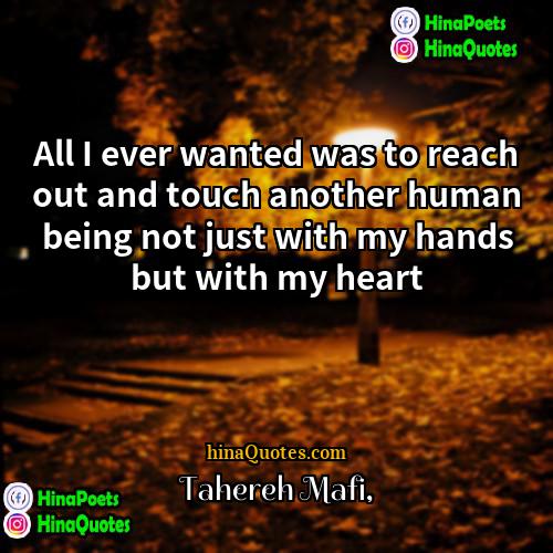 Tahereh Mafi Quotes | All I ever wanted was to reach